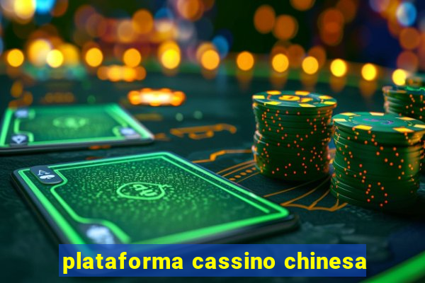 plataforma cassino chinesa